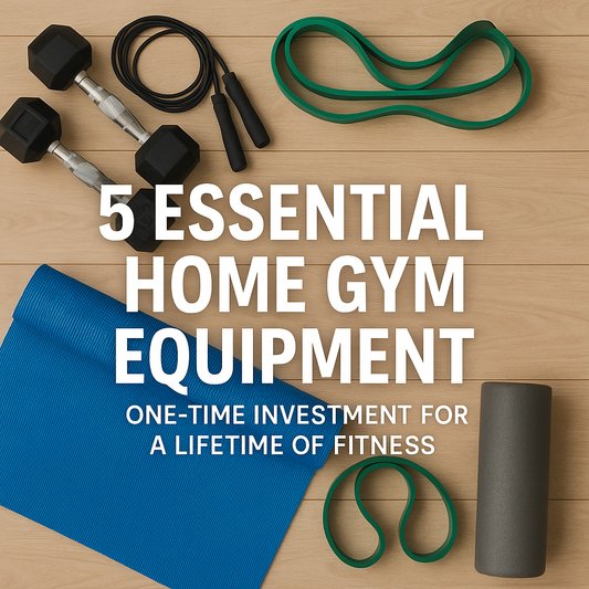 5 Essential Home Gym Equipment – One-Time Investment for a Lifetime of Fitness